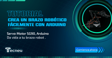 Crea un brazo mecánico robótico de acrílico fácilmente con arduino - Tecneu