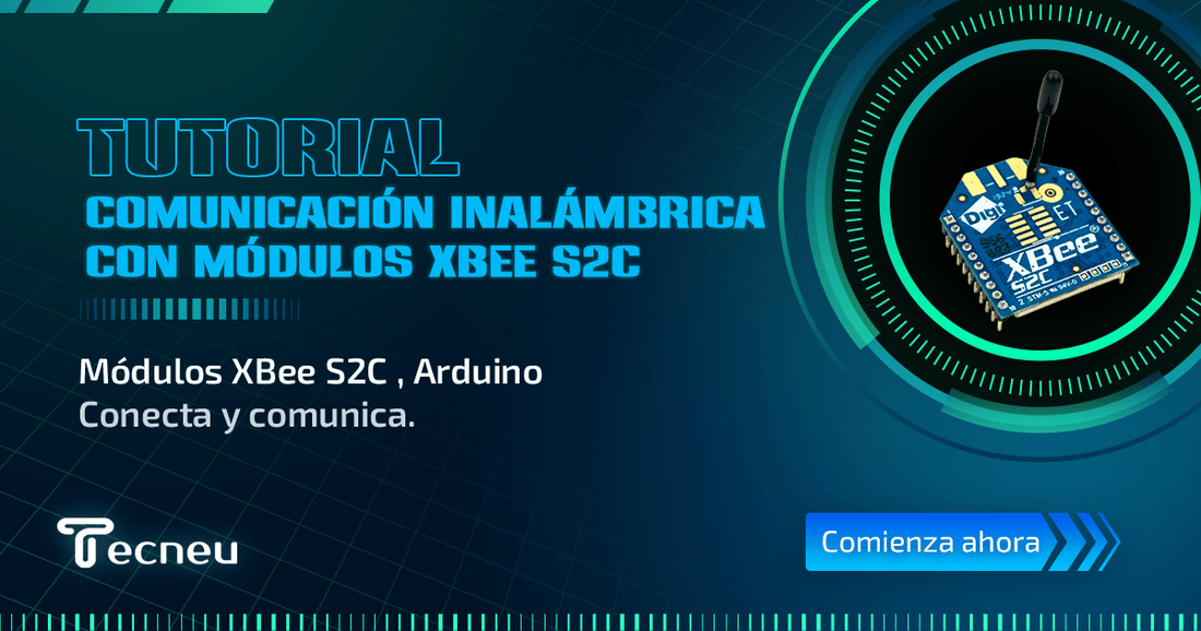 Introducción a la Comunicación Inalámbrica con Módulos XBee S2C - Tecneu