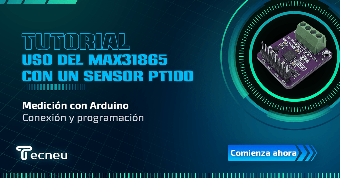 Tutorial de Uso del MAX31865 con un Sensor Pt100 - Tecneu