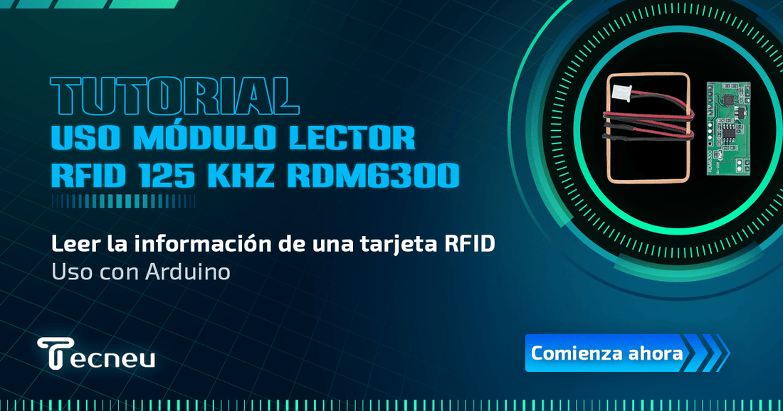 Tutorial de uso Módulo Lector RFID 125 kHz RDM6300 - Tecneu