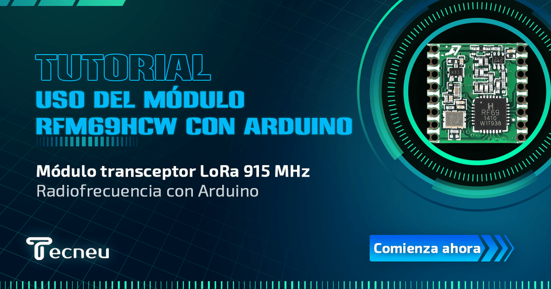 Tutorial: Uso del Módulo RFM69HCW con Arduino - Tecneu