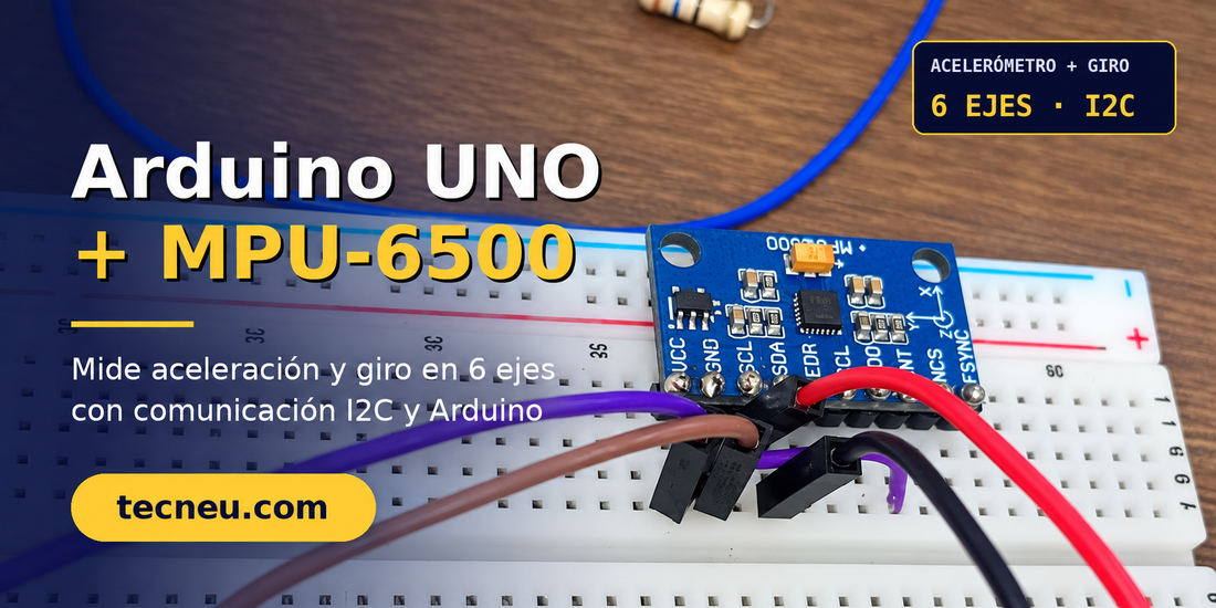 Mide el movimiento como un dron: MPU-6500 + Arduino UNO