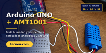 AMT1001 y Arduino: tu primera estación de clima en minutos