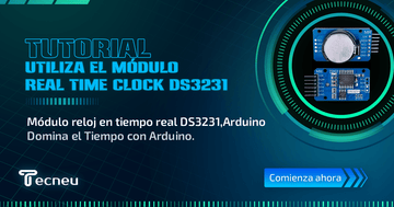 Domina el Tiempo con Arduino: Un Tutorial Paso a Paso para Configurar y Utilizar el Módulo de Real Time Clock DS3231 - Tecneu