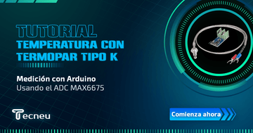 Medición de temperatura con Termopar Tipo K y el MAX6675 en Arduino - Tecneu
