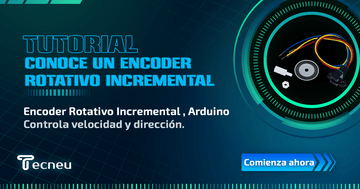 Mejora tus proyectos de Arduino con un Encoder Rotativo Incremental - Tecneu