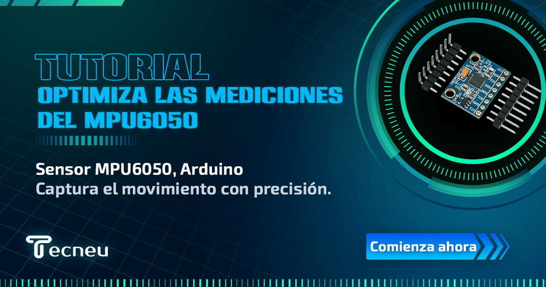Optimizando la Precisión de las Mediciones del MPU6050 con un Filtro Complementario: Un enfoque práctico - Tecneu