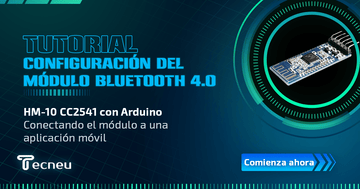 Tutorial: Configuración del Módulo Bluetooth 4.0 HM-10 CC2541 con Arduino - Tecneu