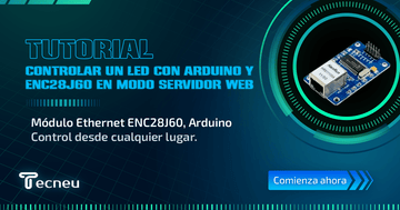 Tutorial: Controlar un LED con Arduino y ENC28J60 en Modo Servidor Web - Tecneu