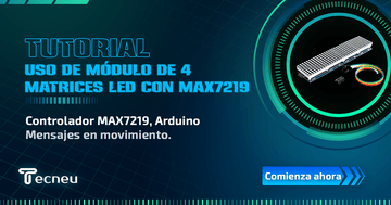 Uso de un módulo de 4 Matrices LED 8x8 con MAX7219 y Arduino - Tecneu