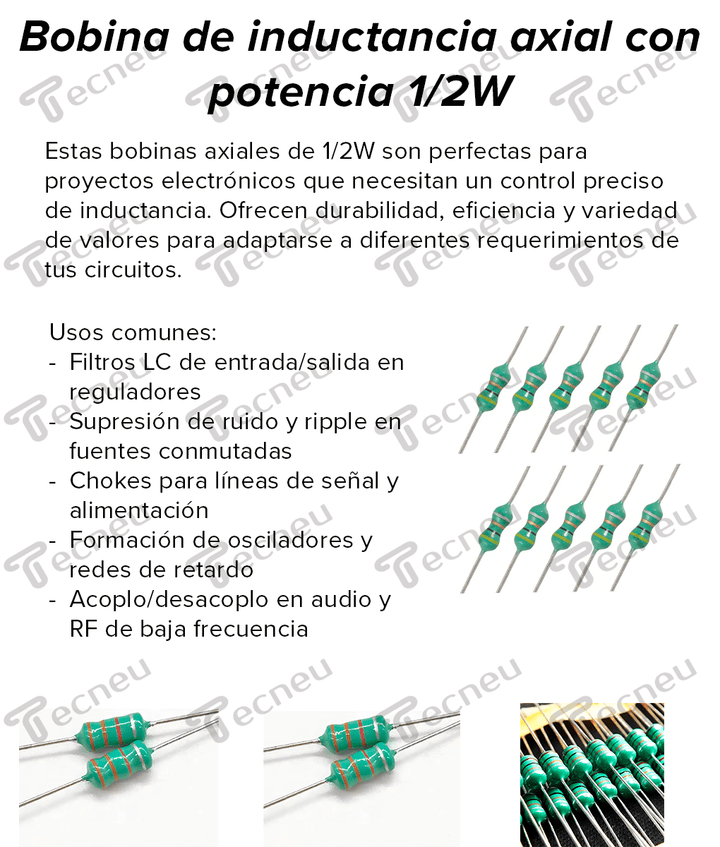 Bobina de inductancia axial con potencia 1/2W - Tecneu