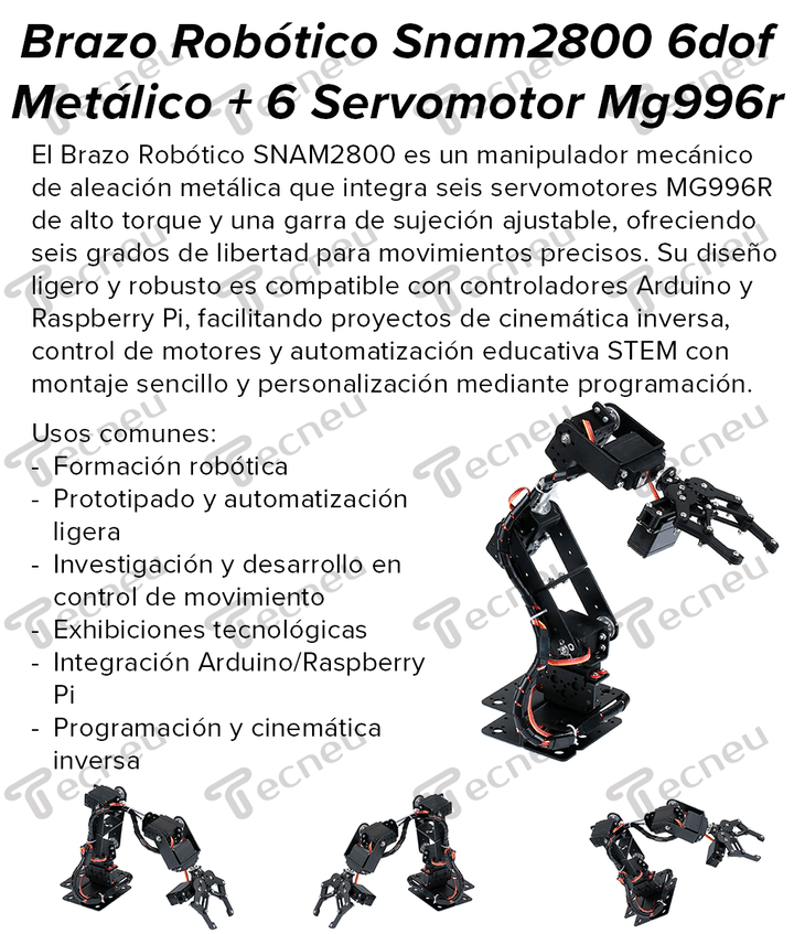 Brazo Robótico SNAM2800 6 DOF Manipulador Mecánico Metálico con Garra de Sujeción + 6 Servomotores MG996R - Tecneu